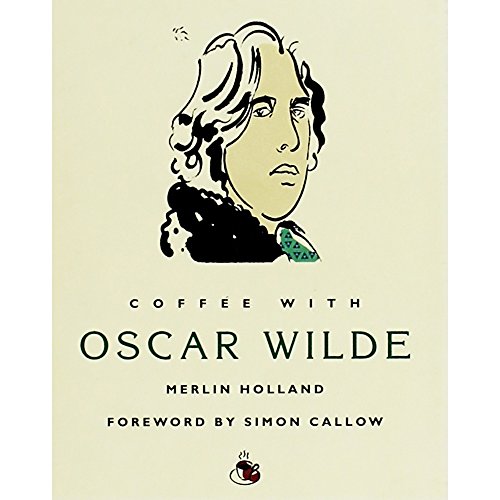 Stock image for Coffee with Oscar Wilde (Coffee with.Series) for sale by Front Cover Books