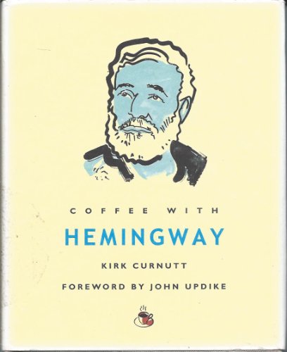 Imagen de archivo de Coffee with Hemingway (Coffee with.Series) a la venta por Your Online Bookstore