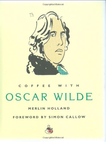 Beispielbild fr Coffee with Oscar Wilde zum Verkauf von Better World Books: West