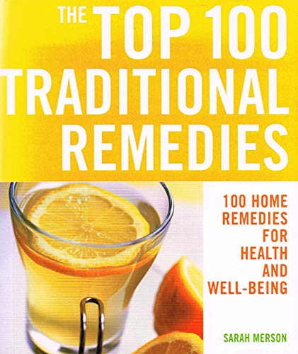 Imagen de archivo de THE TOP 100 TRADITIONAL REMEDIES (the top 100 traditional remedies) a la venta por AwesomeBooks
