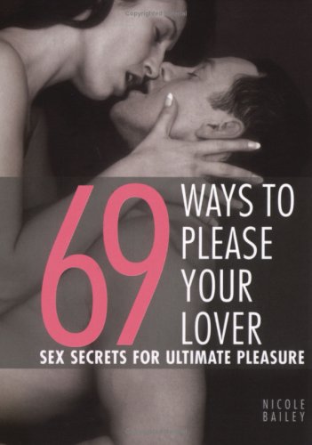 9781844835690: 69 Ways to Please Your Lover