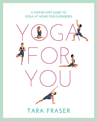 Beispielbild fr Yoga for You (Healthy Living): A Step-by-step Guide to Yoga at Home for Everybody zum Verkauf von WorldofBooks