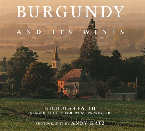 Beispielbild fr Burgundy and Its Wines zum Verkauf von Better World Books