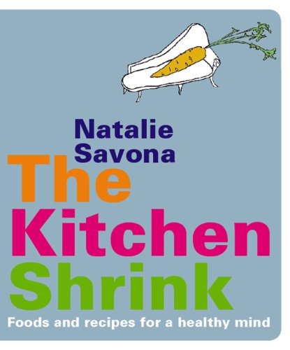 Beispielbild fr Kitchen Shrink: Foods and Recipes for a Healthy Mind zum Verkauf von HPB-Emerald