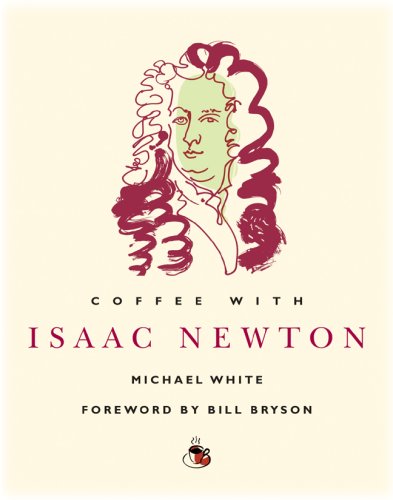 Beispielbild fr Coffee with Isaac Newton zum Verkauf von Better World Books