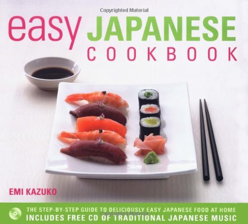 Beispielbild fr Easy Japanese Cookbook: The Step-by-step Guide to Deliciously Easy Japanese Food at Home (Easy Cookbook): v. 4 (Easy Cookbook S.) zum Verkauf von WorldofBooks