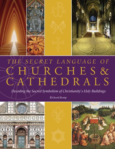 9781844836635: The Secret Language of Churches & Cathedrals: Decoding the Sacred Symbolism of Christianity's Holy Buildings