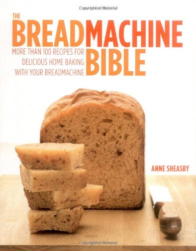 9781844836703: Breadmachine Bible