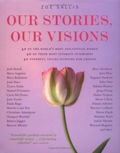 Beispielbild fr Our Stories, Our Visions: Inspiring Answers from Remarkable Women zum Verkauf von Reuseabook