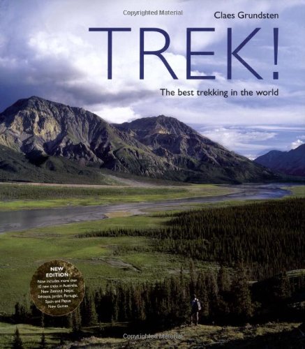 Trek!: The Best Trekking in the World - Claes Grundsten