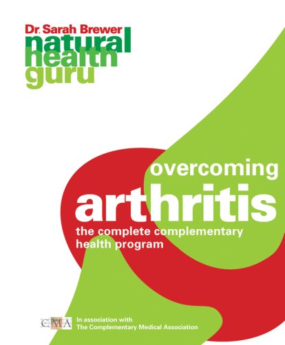 Beispielbild fr Overcoming Arthritis: The Complete Complementary Health Program (Natural Health Guru) zum Verkauf von SecondSale