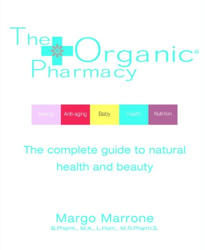 Beispielbild fr The Organic Pharmacy: The Complete Guide to Natural Health and Beauty zum Verkauf von Goodwill Books