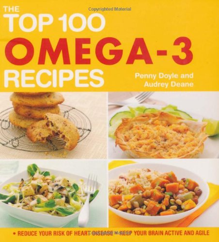 Beispielbild fr The Top 100 Omega-3 Recipes zum Verkauf von WorldofBooks