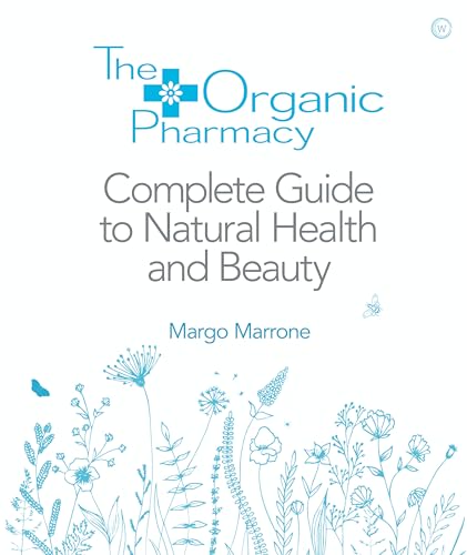 Stock image for The Organic Pharmacy Complete Guide to Natural Health and Beauty for sale by Books From California