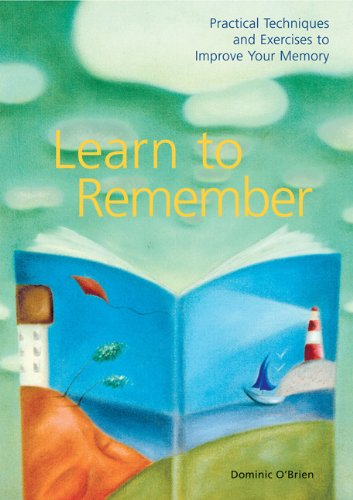 Imagen de archivo de Learn to Remember: Practical Techniques and Exercises to Improve Your Memory a la venta por WorldofBooks