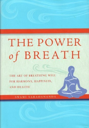 Stock image for The Power of Breath: The Art of Breathing Well for Harmony, Happiness and Health for sale by ThriftBooks-Dallas