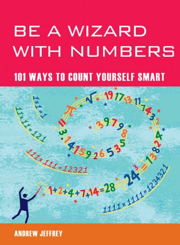 9781844838424: Be a Wizard with Numbers: 101 Ways to Count Yourself Smart (101 Ways (Duncan Baird))