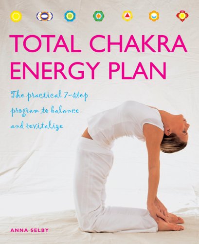 9781844838554: Total Chakra Energy Plan: The Practical 7-Step Program to Balance and Revitalize