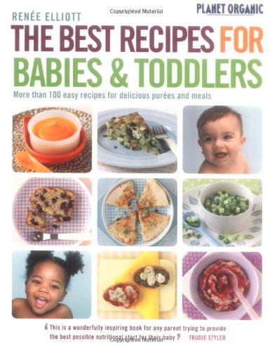 Imagen de archivo de The Best Recipes for Babies & Toddlers a la venta por WorldofBooks