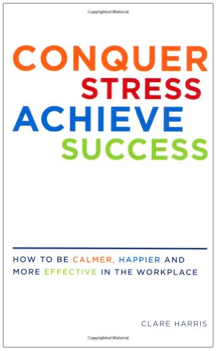 Imagen de archivo de Conquer Stress Achieve Success a la venta por WorldofBooks