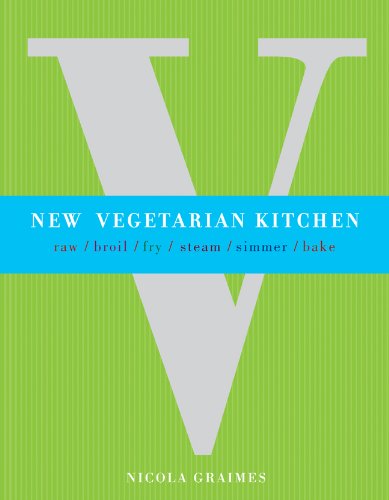 9781844839261: New Vegetarian Kitchen: Raw/Broil/Fry/Steam/Simmer/Bake