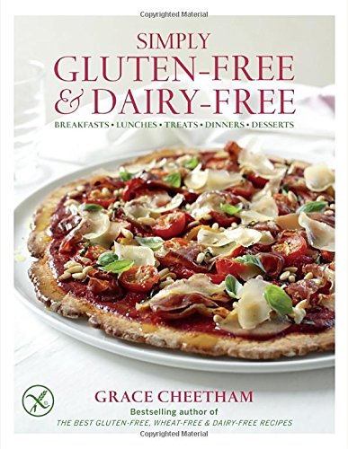 Stock image for Simply Gluten-Free & Dairy Free: Breakfast, Lunches, Treats, Dinners, Desserts for sale by Ergodebooks