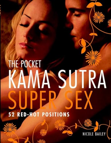 Imagen de archivo de The Pocket Kama Sutra Super Sex: 52 Red-hot Positions a la venta por Goodwill Books