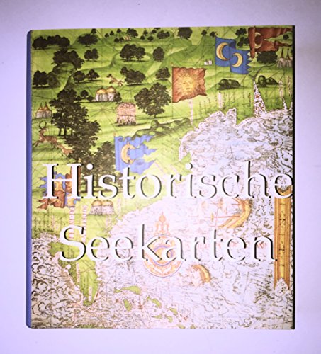 9781844843695: Historische Seekarten: Historische Seekarten-Entdeckungsfahrten zu neuen Welten 1290 bis 1699