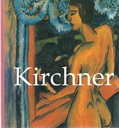 Stock image for Kirchner. Ernst Ludwig Kirchner 1880-1938 for sale by medimops