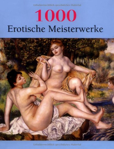 9781844845460: 1000 erotische Meisterwerke