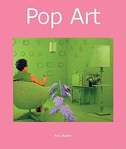 Pop Art (Art of Century) (9781844846191) by Shanes, Eric