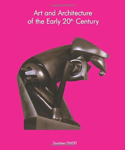 Art and Architecture of the Late 20th Century (Art and Architecture of the 20th Century) (9781844846870) by Eimert, Dorothea