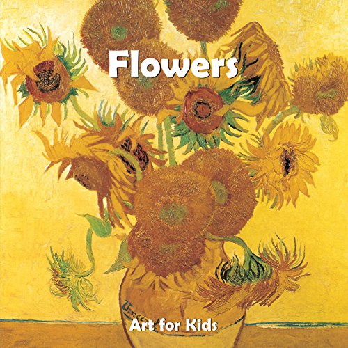 Stock image for Art for Kids: Flowers (Board Book) for sale by CitiRetail