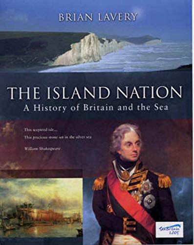 9781844860166: ISLAND NATION: A History of Britain And the Sea