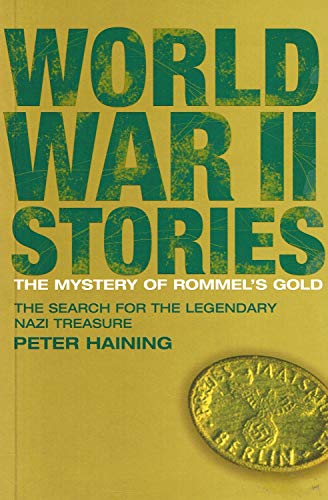 Imagen de archivo de The Mystery of Rommel's Gold: The Search for the Legendary Nazi Treasure (World War II Stories Series) a la venta por A Good Read, LLC