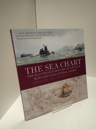 Beispielbild fr The Sea Chart: The Illustrated History of Nautical Maps and Navigational Charts zum Verkauf von WorldofBooks