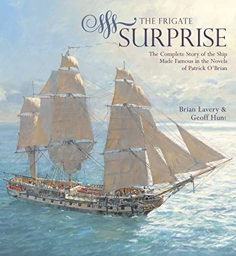 9781844860746: The Frigate Surprise: The Design, Construction and Careers of Jack Aubrey's Favourite Command