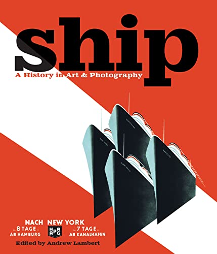 9781844860760: Ship: A History in Art & Photography