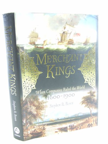 Imagen de archivo de Merchant Kings: When Companies Ruled The World, 1600-1900 a la venta por HPB-Diamond