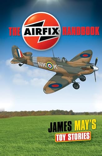 Beispielbild fr James May's Toy Stories: Airfix Handbook zum Verkauf von WorldofBooks