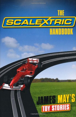 Stock image for James May's Toy Stories: The Scalextric(r) Handbook for sale by ThriftBooks-Dallas