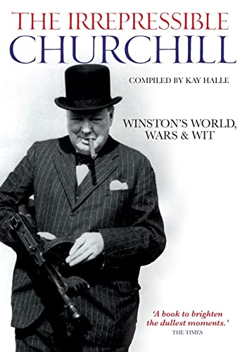 Stock image for The Irrepressible Churchill for sale by WorldofBooks
