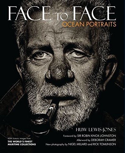Face to Face. Ocean Portraits. Foreword by Sir Robin Knox-Johnston, afterword by Deborah Cramer. ...