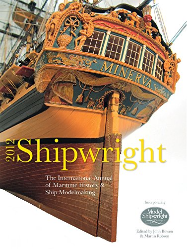 Stock image for Shipwright, 2012: The International Annual for Maritime History and Ship Modelmaking for sale by WorldofBooks