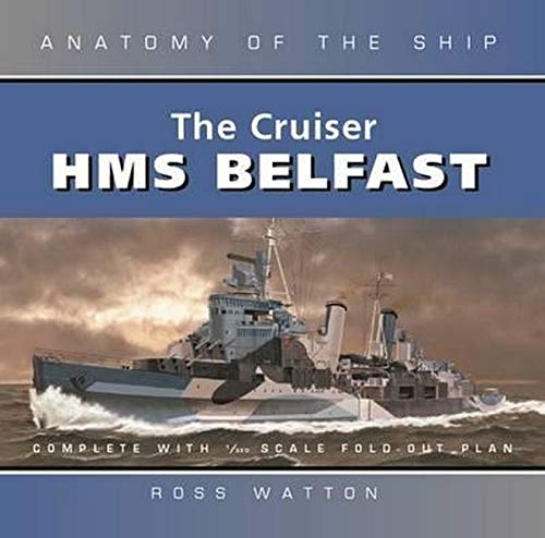 9781844862313: Cruiser HMS Belfast: Anatomy of the Ship
