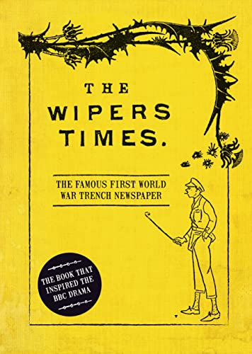 9781844862337: The Wipers Times: The Famous First World War Trench Newspaper