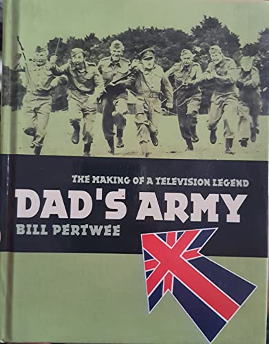 Beispielbild fr Dad's Army: The making of a TV legend zum Verkauf von WorldofBooks