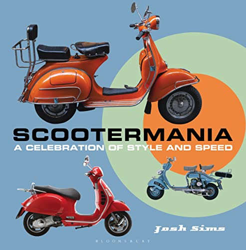 Imagen de archivo de Scootermania: A Celebration of Style and Speed a la venta por ThriftBooks-Atlanta