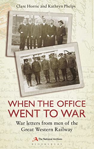 Beispielbild fr When the Office Went to War: War letters from men of the Great Western Railway zum Verkauf von WorldofBooks