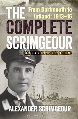 9781844863105: The Complete Scrimgeour: From Dartmouth to Jutland: 1913-16